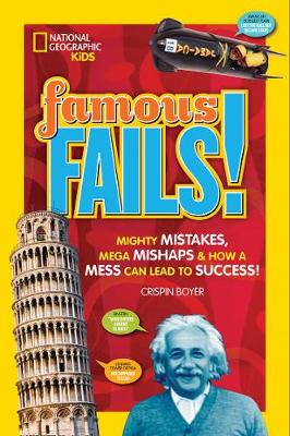 Crispin Boyer - Famous Fails!: Mighty Mistakes, Mega Mishaps, & How a Mess Can Lead to Success! (History) - 9781426325489 - V9781426325489