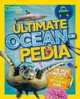 Christina Wilsdon - Ultimate Oceanpedia: The Most Complete Ocean Reference Ever (Ultimate ) - 9781426325502 - V9781426325502