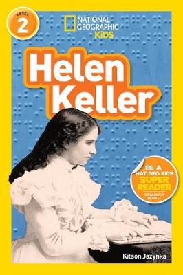 Kitson Jazynka - National Geographic Kids Readers: Helen Keller (National Geographic Kids Readers: Level 2 ) - 9781426326691 - V9781426326691