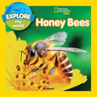 Jill Esbaum - Explore My World: Honey Bees (Explore My World ) - 9781426327131 - V9781426327131