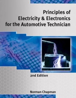 Norm Chapman - Principles of Electricity & Electronics for the Automotive Technician - 9781428361218 - V9781428361218