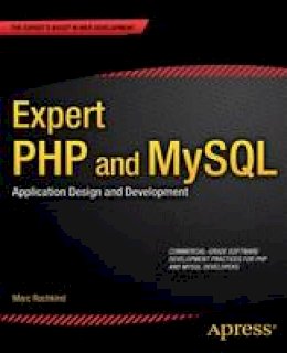 Marc Rochkind - Expert PHP and MySQL: Application Design and Development - 9781430260073 - V9781430260073