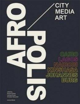 K (Ed)Et Al Pinther - Afropolis: City/Media/Art - 9781431403257 - V9781431403257