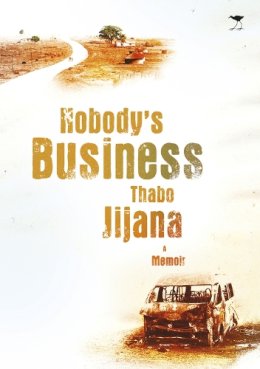 Thabo Jijana - Nobody´s business - 9781431420292 - V9781431420292