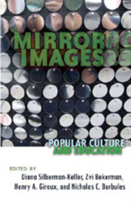 Di Silberman-Keller - Mirror Images: Popular Culture and Education - 9781433102318 - V9781433102318