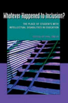  - Whatever Happened to Inclusion?: The Place of Students with Intellectual Disabilities in Education (Disability Studies in Education) - 9781433104343 - V9781433104343