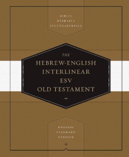 Esv - Hebrew-English Interlinear ESV Old Testament: Biblia Hebraica Stuttgartensia and English Standard Version (ESV) - 9781433501135 - V9781433501135