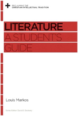 Louis Markos - Literature: A Student's Guide - 9781433531439 - V9781433531439