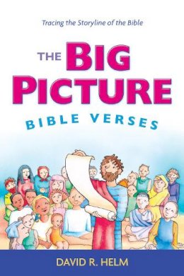 David R. Helm - The Big Picture Bible Verses: Tracing the Storyline of the Bible - 9781433542213 - V9781433542213