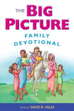 David R. Helm - The Big Picture Family Devotional - 9781433542251 - V9781433542251