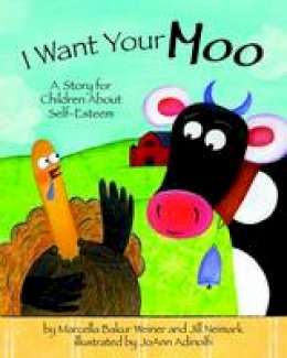 Marcella Bakur Weiner - I Want Your Moo: A Story for Children About Self-Esteem - 9781433805424 - V9781433805424