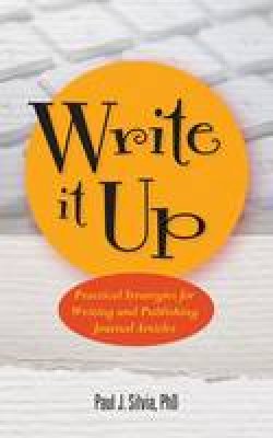 Paul J. Silvia - Write It Up: Practical Strategies for Writing and Publishing Journal Articles - 9781433818141 - V9781433818141