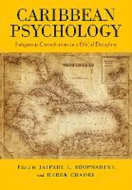 Jaipaul L. Roopnarine (Ed.) - Caribbean Psychology: Indigenous Contributions to a Global Discipline - 9781433820649 - V9781433820649