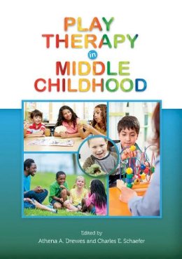 . Ed(S): Drewes, Athena A.; Schaefer, Charles E. - Play Therapy in Middle Childhood - 9781433820830 - V9781433820830