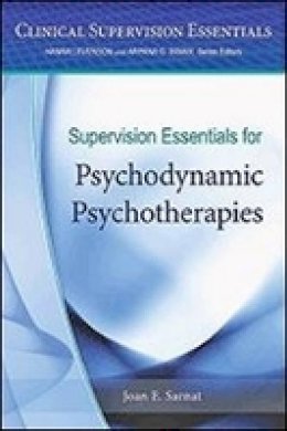 Joan E. Sarnat - Supervision Essentials for Psychodynamic Psychotherapies - 9781433821363 - V9781433821363