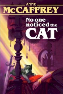 Anne Mccaffrey - No One Noticed the Cat - 9781434441409 - V9781434441409