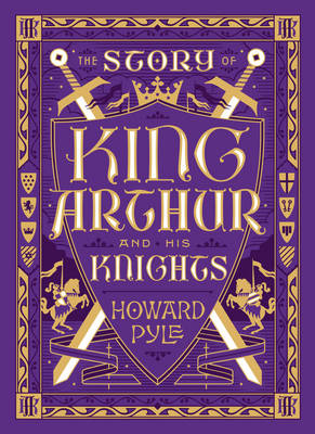Howard Pyle - The Story of King Arthur and His Knights (Barnes & Noble Collectible Classics: Children´s Edition) - 9781435162112 - V9781435162112