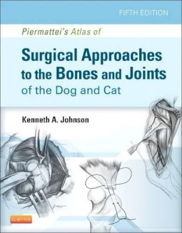 Kenneth A. Johnson - Piermattei´s Atlas of Surgical Approaches to the Bones and Joints of the Dog and Cat - 9781437716344 - V9781437716344