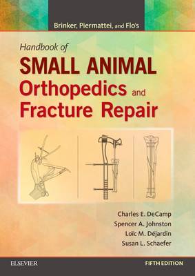 Charles E. Decamp - Brinker, Piermattei and Flo´s Handbook of Small Animal Orthopedics and Fracture Repair - 9781437723649 - V9781437723649