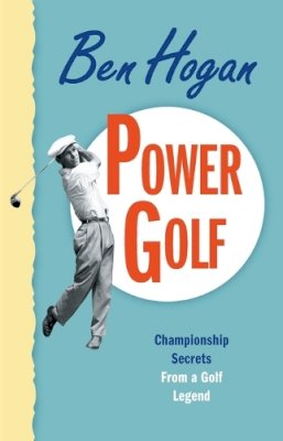Ben Hogan - Power Golf - 9781439195284 - V9781439195284