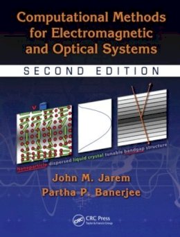Jarem, John M.; Banerjee, Partha P. - Computational Methods for Electromagnetic and Optical Systems - 9781439804223 - V9781439804223