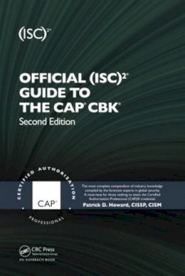 Patrick D. Howard - Official (ISC)2 Guide to the CAP CBK - 9781439820759 - V9781439820759