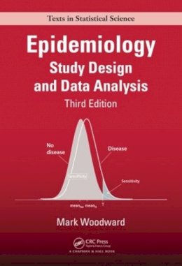 Mark Woodward - Epidemiology: Study Design and Data Analysis, Third Edition - 9781439839706 - V9781439839706