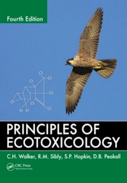 C.h. Walker - Principles of Ecotoxicology - 9781439862667 - V9781439862667