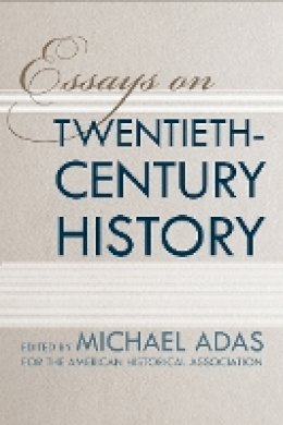 Michael Adas - Essays on Twentieth-Century History - 9781439902691 - V9781439902691