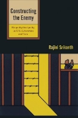 Rajini Srikanth - Constructing the Enemy: Empathy/Antipathy in U.S. Literature and Law - 9781439903247 - V9781439903247