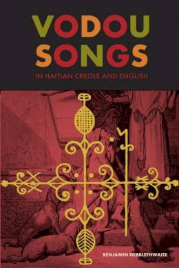 Hebblethwaite, Benjamin - Vodou Songs in Haitian Creole and English - 9781439906026 - V9781439906026