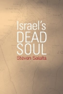 Steven Salaita - Israel´s Dead Soul - 9781439906385 - V9781439906385