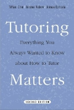 Tiffani Chin - Tutoring Matters: Everything You Always Wanted to Know about How to Tutor - 9781439907412 - V9781439907412