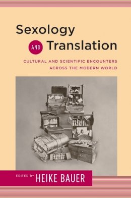 Heike . Ed(S): Bauer - Sexology and Translation - 9781439912492 - V9781439912492