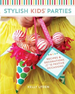 Kelly Lyden - Stylish Kids Parties - 9781440236266 - V9781440236266
