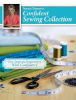 Nancy Zieman - Nancy Zieman´s Confident Sewing Collection: Sew, Serge and Fit With Confidence - 9781440241574 - V9781440241574