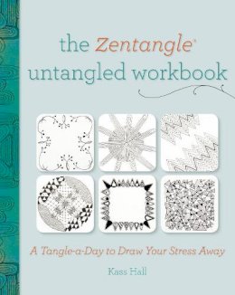 Kass Hall - The Zentangle Untangled Workbook: A Tangle-a-Day to Draw Your Stress Away - 9781440329463 - V9781440329463