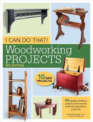 Popular Woodworking Editors (Ed.) - I Can Do That! Woodworking Projects: 48 quality furniture projects that require minimal experience and tools - 9781440348167 - V9781440348167