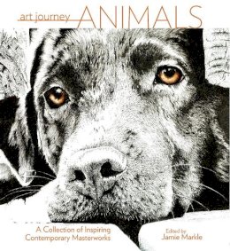 Jamie Markle - Art Journey Animals: A Collection of Inspiring Contemporary Masterworks - 9781440349348 - V9781440349348