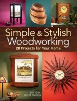 Scott Francis - Simple & Stylish Woodworking: 20 Projects for Your Home - 9781440351679 - V9781440351679