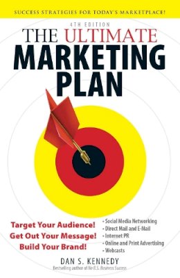 Dan S Kennedy - The Ultimate Marketing Plan - 9781440511844 - 9781440511844