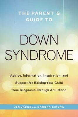 Jen Jacob - The Parent's Guide to Down Syndrome - 9781440592904 - V9781440592904