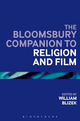 William L Blizek - The Bloomsbury Companion to Religion and Film - 9781441107961 - V9781441107961