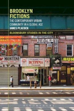 Dr James  Peacock - Brooklyn Fictions: The Contemporary Urban Community in a Global Age - 9781441132536 - V9781441132536