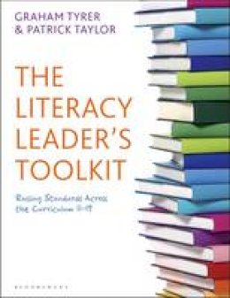 Patrick Taylor - The Literacy Leader´s Toolkit: Raising Standards Across the Curriculum 11-19 - 9781441138835 - V9781441138835