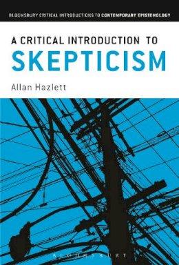 Allan  Hazlett - A Critical Introduction to Skepticism - 9781441140531 - V9781441140531