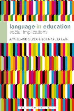 Rita Elaine Silver - Language in Education: Social Implications - 9781441151940 - V9781441151940