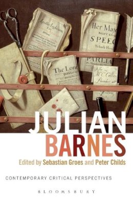 Dr Sebastian Groes (Ed.) - Julian Barnes: Contemporary Critical Perspectives - 9781441152220 - V9781441152220