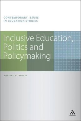 Anastasia Liasidou - Inclusive Education, Politics and Policymaking - 9781441157393 - V9781441157393