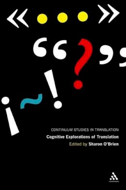 Dr Sharon O´brien (Ed.) - Cognitive Explorations of Translation - 9781441172686 - V9781441172686